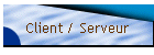 Client / Serveur